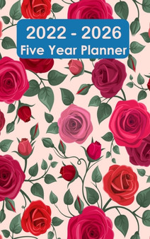 2022-2026 Five Year Planner : Hardcover - 60 Months Calendar, 5 Year Appointment Calendar, Business Planners, Agenda Schedule Organizer Logbook and Journal (Monthly Planner) by Barbara Gray - Hardback