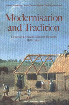 Modernisation & Tradition in Manorial Societies : European Local & Manorial Societies 1500-1900