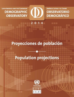 Latin America and the Caribbean demographic observatory 2014 : population projections