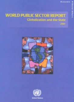World Public Sector Report : Globalization and the State 2001