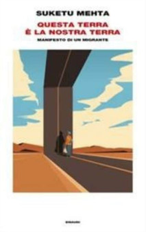 Questa terra e la nostra terra. Manifesto di un migrante