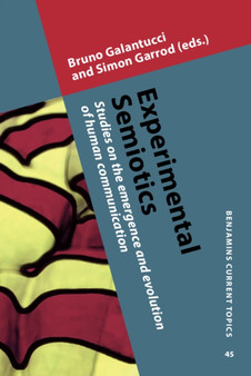 Experimental Semiotics : Studies on the emergence and evolution of human communication : 45