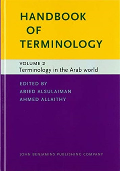 Handbook of Terminology : Volume 2. Terminology in the Arab world : 2