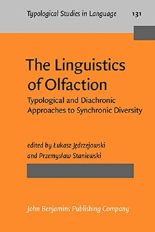 The Linguistics of Olfaction : Typological and Diachronic Approaches to Synchronic Diversity : 131