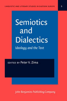 Semiotics and Dialectics : Ideology and the Text : 5