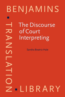 The Discourse of Court Interpreting : Discourse practices of the law, the witness and the interpreter : 52