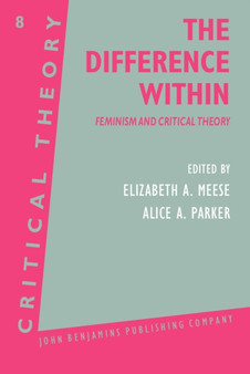 The Difference Within : Feminism and Critical Theory : 8
