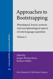 Approaches to Bootstrapping : Phonological, lexical, syntactic and neurophysiological aspects of early language acquisition. Volume 2 : 24
