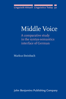 Middle Voice : A comparative study in the syntax-semantics interface of German : 50