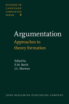 Argumentation : Approaches to theory formation. Containing the contributions to the Groningen Conference on the Theory of Argumentation, October 1978 : 8
