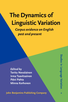 The Dynamics of Linguistic Variation : Corpus evidence on English past and present : 2