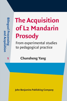The Acquisition of L2 Mandarin Prosody : From experimental studies to pedagogical practice : 1