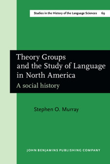 Theory Groups and the Study of Language in North America : A social history : 69