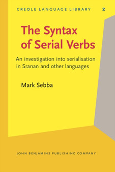 The Syntax of Serial Verbs : An investigation into serialisation in Sranan and other languages : 2