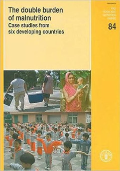 The Double Burden of Malnutrition : Case Studies from Six Developing Countries
