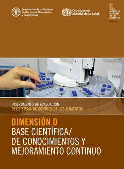 Instrumento de evaluacion del sistema de control de los alimentos : Dimension D - Base cientifica/de conocimientos y mejoramiento continuo