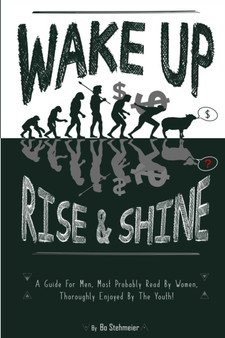 WAKE UP! Rise & Shine by Bo Stehmeier - Paperback