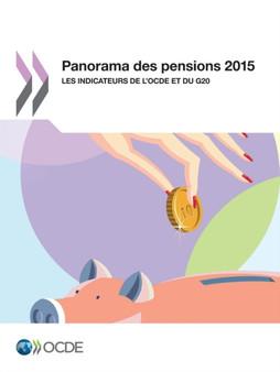 Panorama des pensions 2015 : Les indicateurs de l'OCDE et du G20