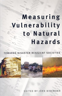 Measuring Vulnerability to Natural Hazards : Towards Disasters Resilient Societies