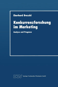 Konkurrenzforschung im Marketing : Analyse und Prognose