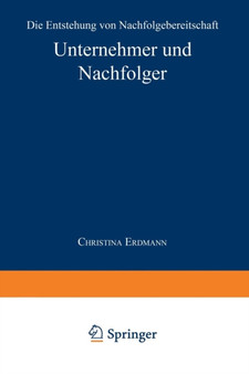 Unternehmer und Nachfolger : Die Entstehung von Nachfolgebereitschaft