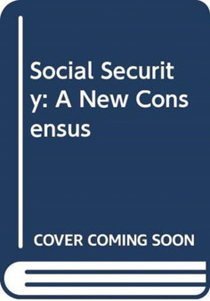 Social security : a new consensus