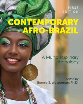 Contemporary Afro-Brazil : A Multidisciplinary Anthology