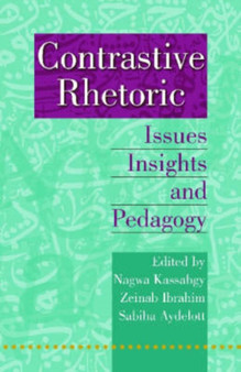 Contrastive Rhetoric : Issues, Insights, and Pedagogy