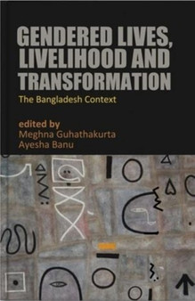 Gendered Lives, Livelihood and Transformation