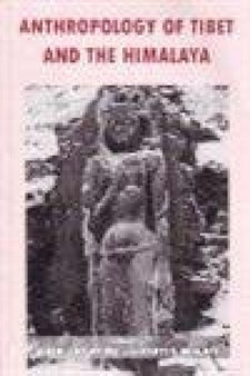 Anthropology of Tibet and the Himalaya