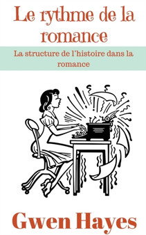Le rythme de la romance : La structure de l'histoire dans la romance