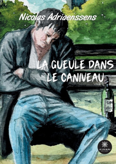 La gueule dans le caniveau