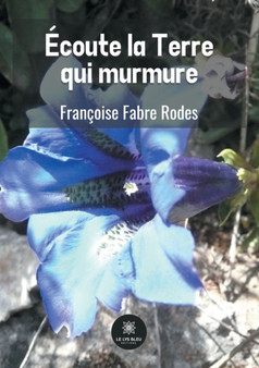 Ecoute la Terre qui murmure