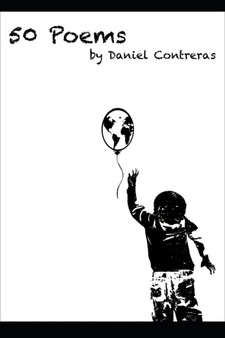 50 Poems by Daniel Contreras by Daniel Hidalgo Contreras - Paperback
