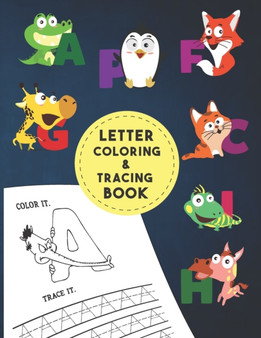 Letter Tracing And Coloring Book : As First Learn to Write workbook Letter Tracing Book for Preschoolers Alphabet Writing Practice Letter Tracing Book, Practice For Kids, Ages 3-5