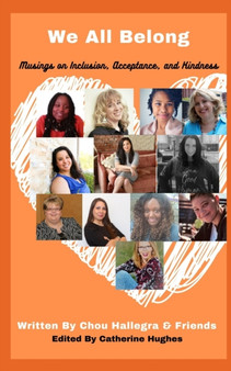 We All Belong : Musings on inclusion, acceptance, and kindness