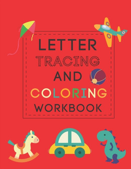 Letter Tracing And Coloring Book : Alphabet Letter Tracing Workbook for ABC Learning & Alphabet Recognizing Tracing Coloring Fun ABC Writing Activity Book for Kids Ages 3-6