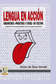 Lengua en accion : Gramatica practica y facil en textos segun la nueva gramatica en lengua espanola : 4