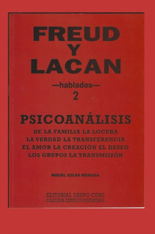 Freud Y Lacan : psicoanalisis 2 hablados : 6