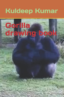Gorilla drawing book by Kuldeep Kumar - Paperback