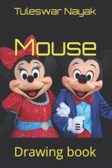Mouse : Drawing book by Tuleswar Nayak - Paperback