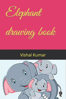 Elephant drawing book by Vishal Kumar - Paperback