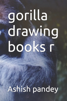 gorilla drawing books r by Ashish Kumar Pandey - Paperback