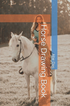 Horse Drawing Book by Abir Das - Paperback