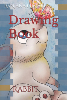 Drawing Book : Rabbit by Ranjana Ranjana Kumari - Paperback