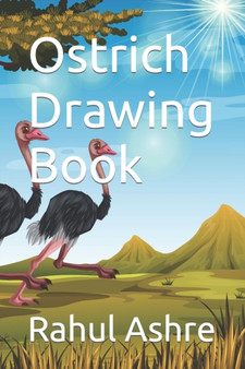Ostrich Drawing Book by Rahul Ashre - Paperback