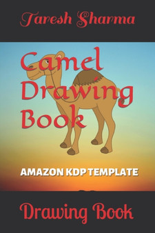 Camel Drawing Book : Drawing Book by Taresh Sharma - Paperback