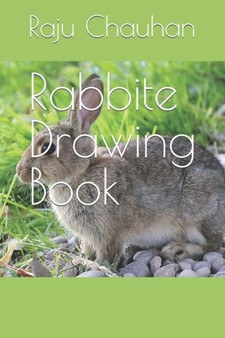 Rabbite Drawing Book by Raju Chauhan - Paperback