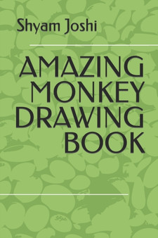 Amazing Monkey Drawing Book by Shyam Sunder Joshi - Paperback