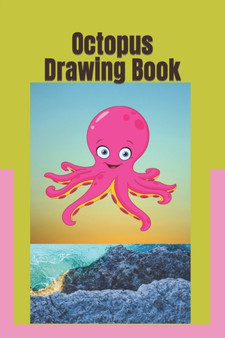 Octopus Drawing Book : Simple Octopus Picture Coloring Books for Toddlers, Kids Ages 3-12. by Mahrusah Hasan - Paperback